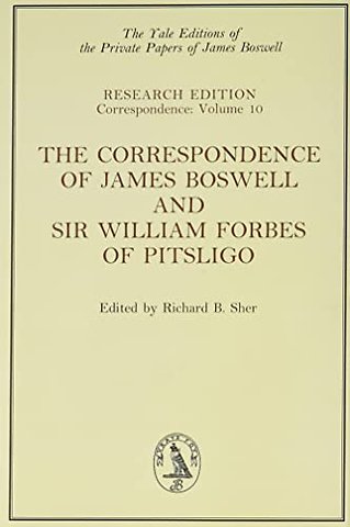The Correspondence of James Boswell and Sir William Forbes of Pitsligo