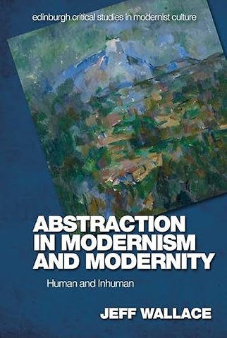 Abstraction in Modernism and Modernity