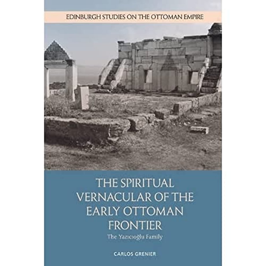 The Spiritual Vernacular of the Early Ottoman Frontier