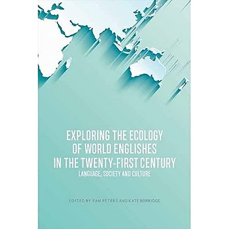 Exploring the Ecology of World Englishes in the Twenty-first Century