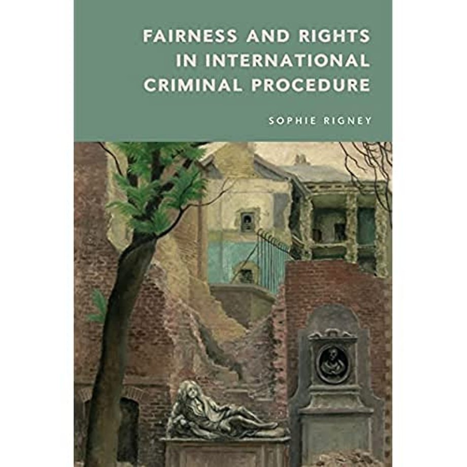 Fairness and Rights in International Criminal Procedure
