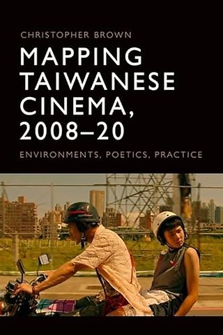 Mapping Taiwanese Cinema, 2008-20