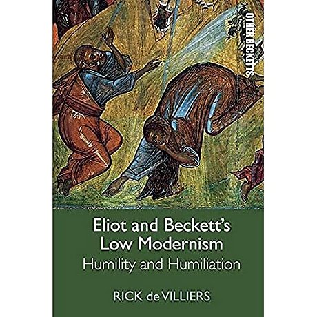 Eliot and Beckett’s Low Modernism