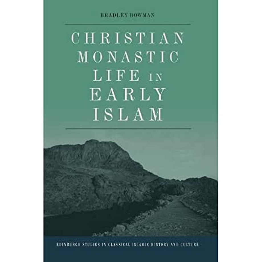 Christian Monastic Life in Early Islam