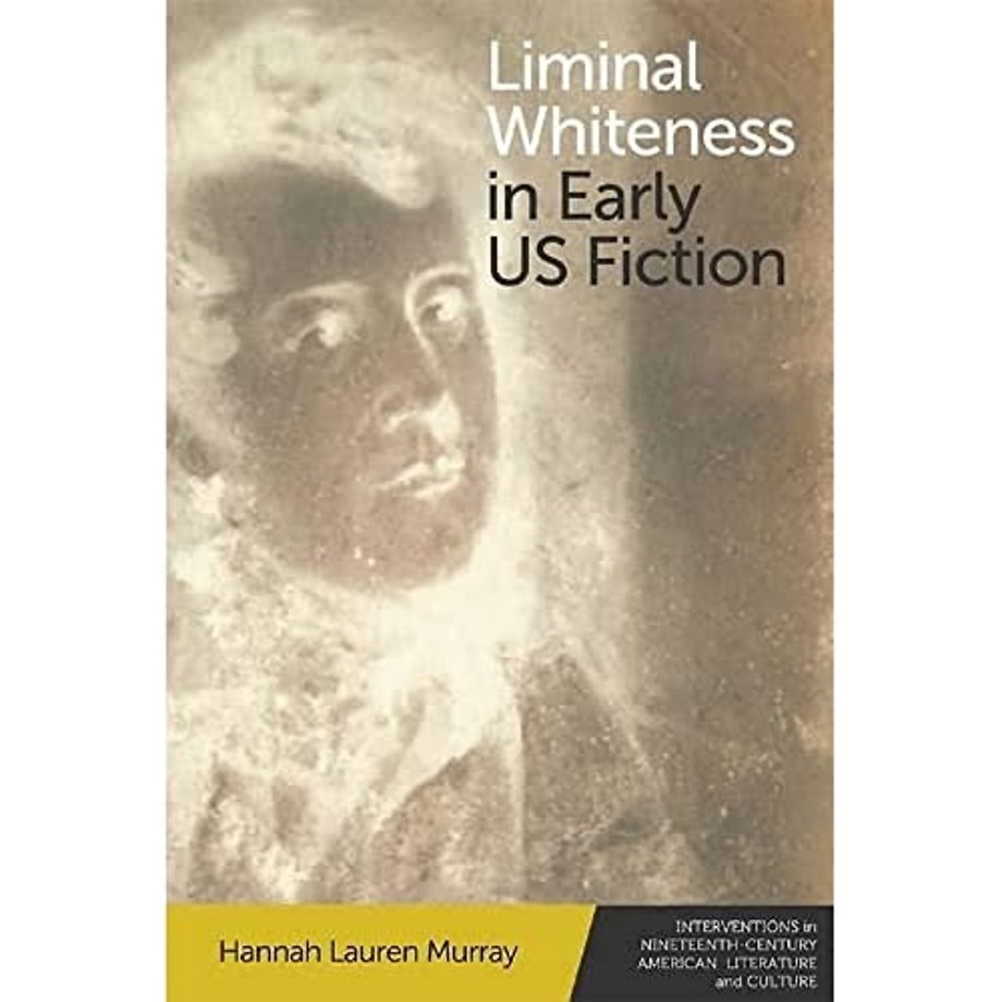 Liminal Whiteness in Early US Fiction
