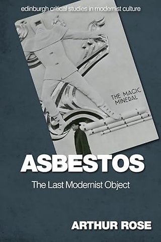 Asbestos – The Last Modernist Object