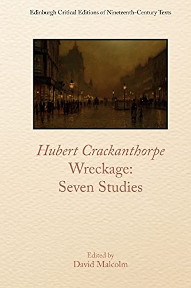 Hubert Crackanthorpe, Wreckage: Seven Studies