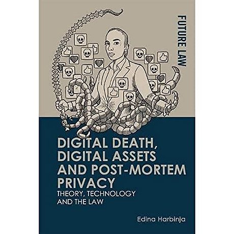 Digital Death, Digital Assets and Post-mortem Privacy