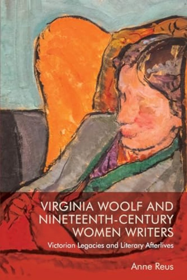 Virginia Woolf and Nineteenth-Century Women Writers