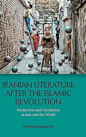 Iranian Literature after the Islamic Revolution