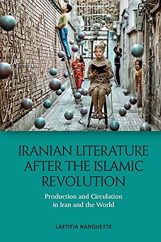 Iranian Literature after the Islamic Revolution