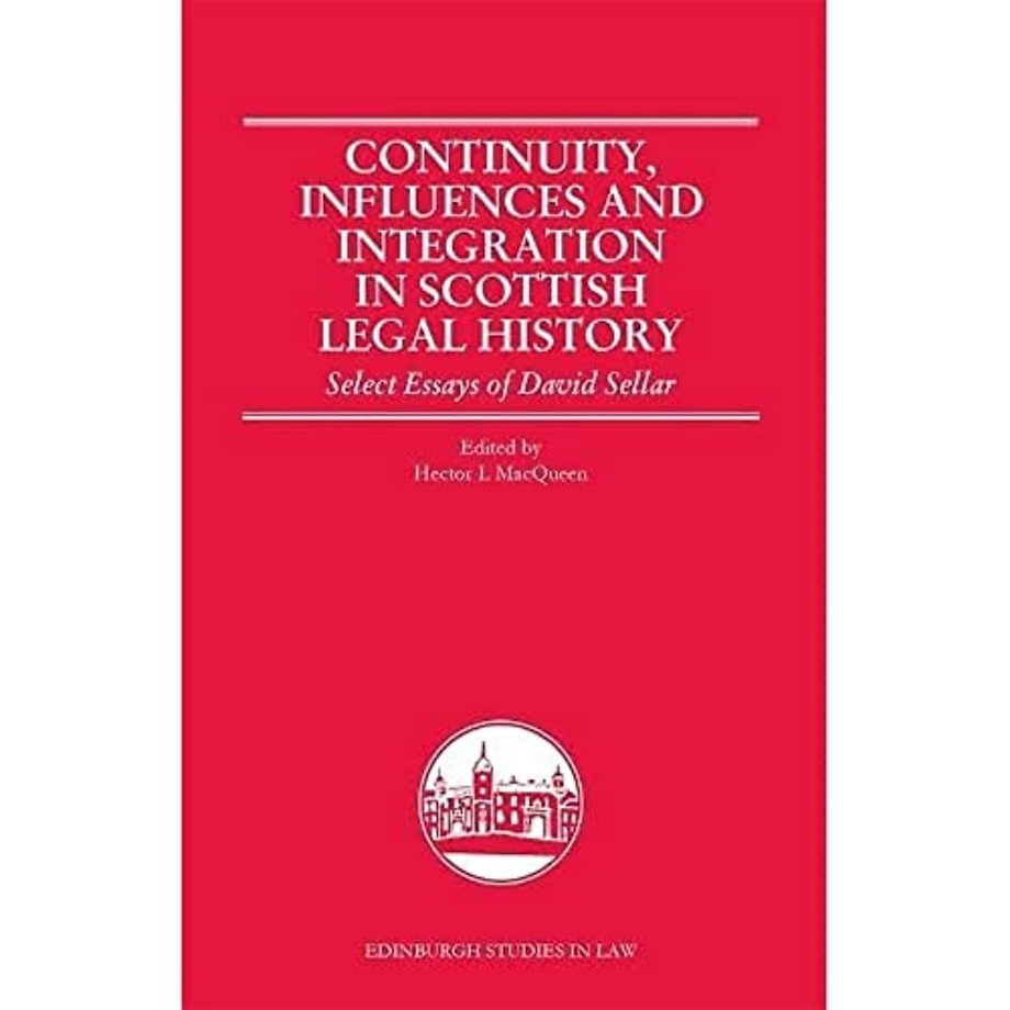 Continuity, Influences and Integration in Scottish Legal History