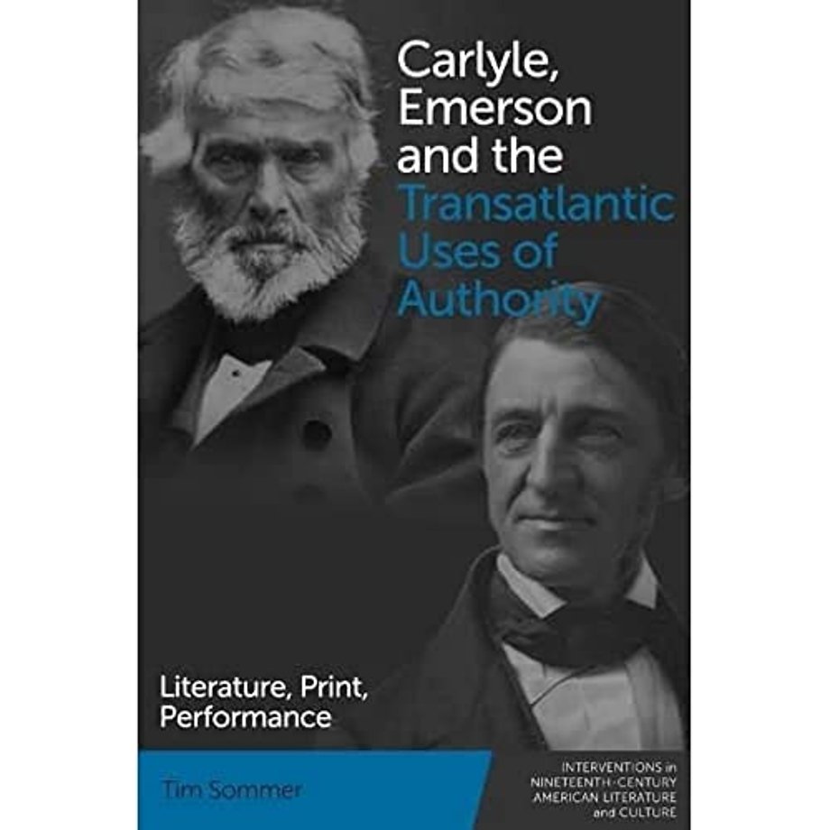 Carlyle, Emerson and the Transatlantic Uses of Authority