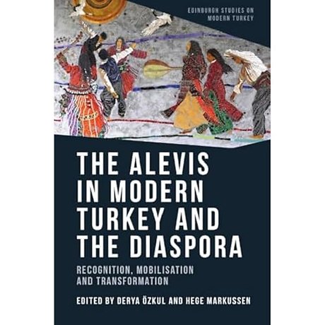 The Alevis in Modern Turkey and the Diaspora