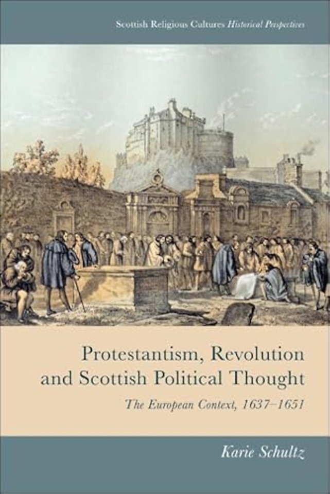 Protestantism, Revolution and Scottish Political Thought