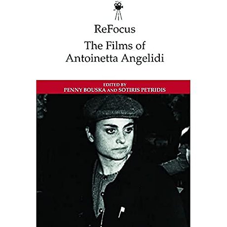 ReFocus: The Films of Antoinetta Angelidi