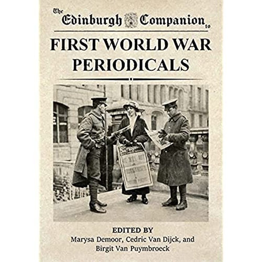 The Edinburgh Companion to First World War Periodicals