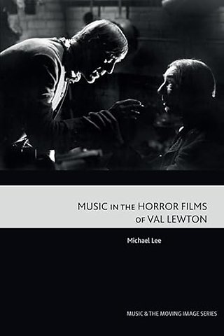 Music in the Horror Films of Val Lewton