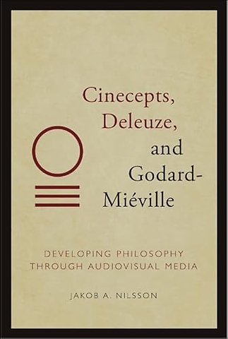Cinecepts, Deleuze, and Godard-Mieville