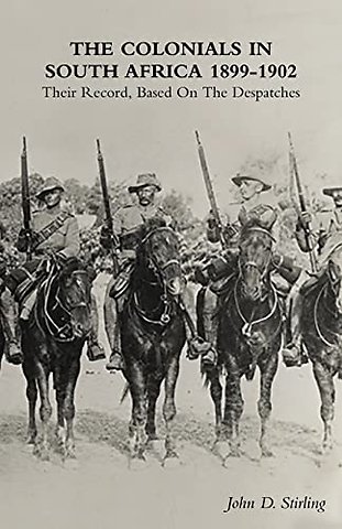 The Colonials in South Africa 1899-1902