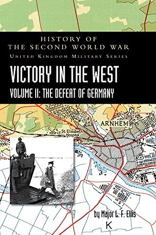Victory in the West Volume II
