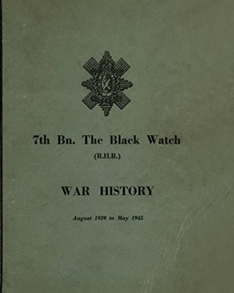WAR HISTORY OF THE 7th Bn THE BLACK WATCH
