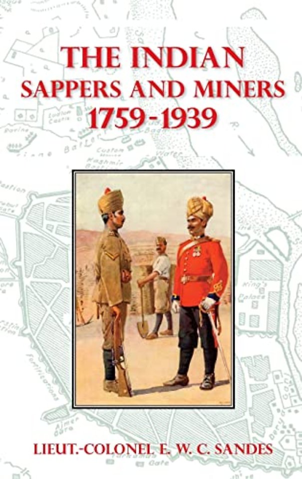 The Indian Sappers and Miners 1759-1939