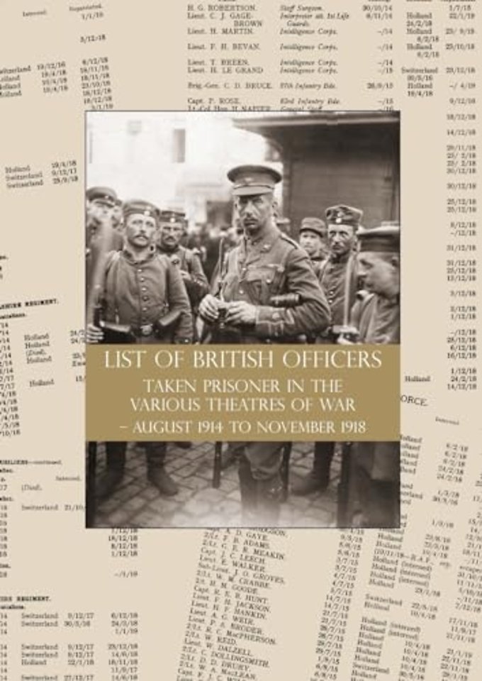 LIST of BRITISH OFFICERS TAKEN PRISONER in the VARIOUS THEATRES of WAR