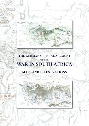 The German Official Account of the War in South Africa