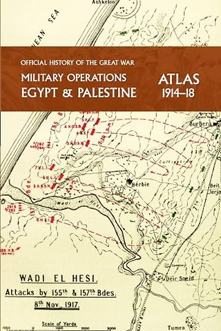 Military Operations Egypt & Palestine 1914-18 Atlas