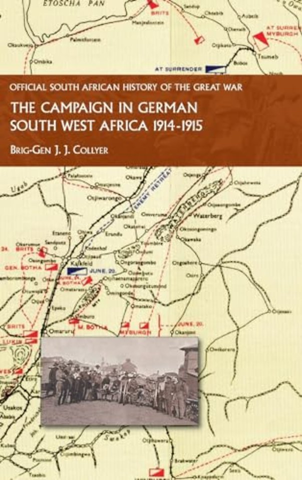 The Campaign in German South West Africa. 1914-1915