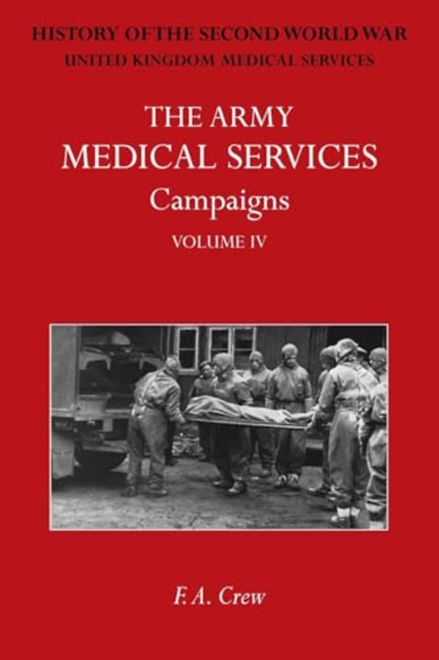 The Army Medical Services Campaigns Vol IV