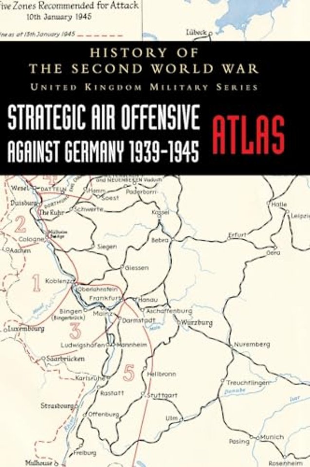 Strategic Air Offensive Against Germany 1939-1945 - Atlas