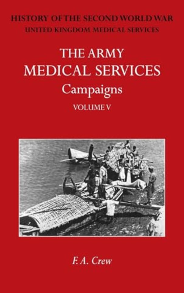 The Army Medical Services Campaigns Vol V
