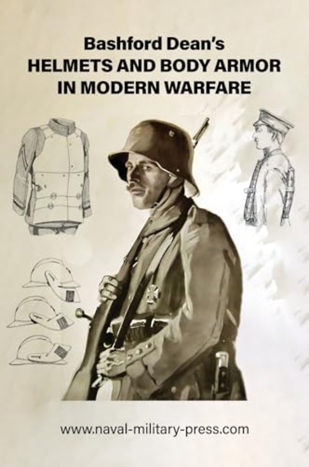Bashford Dean's HELMETS AND BODY ARMOR IN MODERN WARFARE