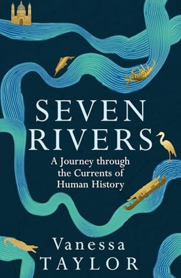 Seven rivers: a journey through the currents of human history