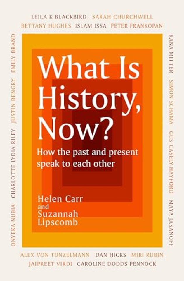 What Is History, Now?
