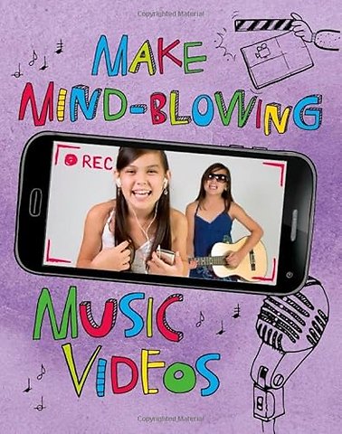 Make Mind-Blowing Music Videos