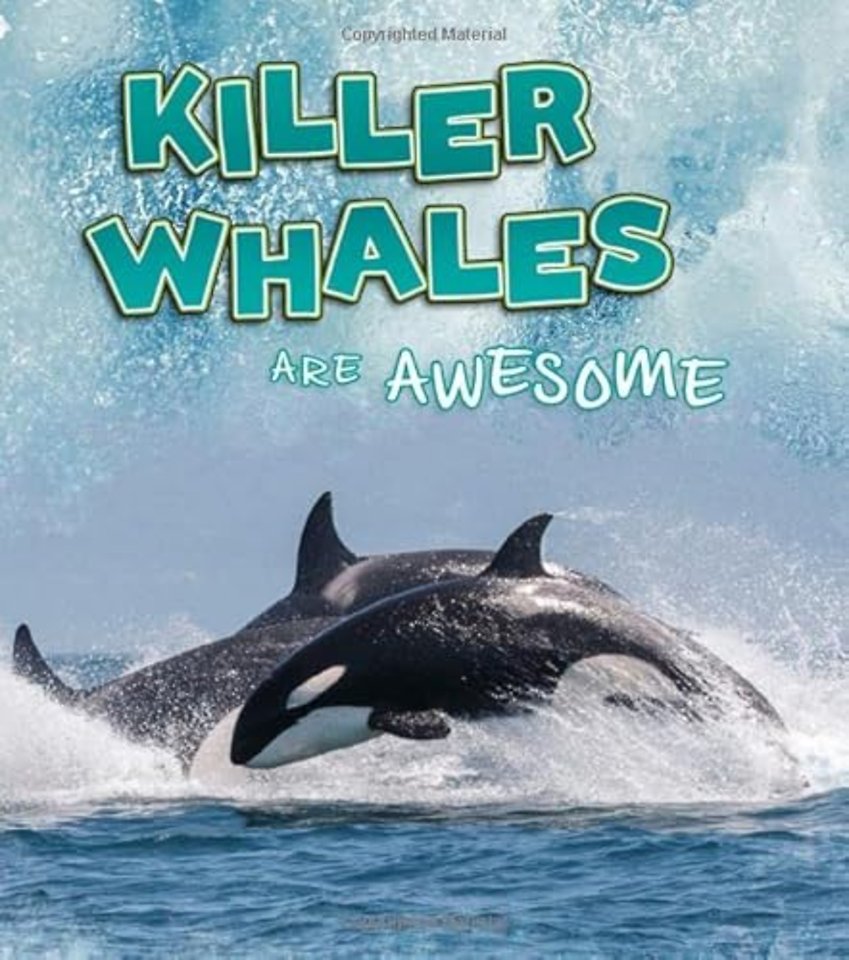 Killer Whales Are Awesome