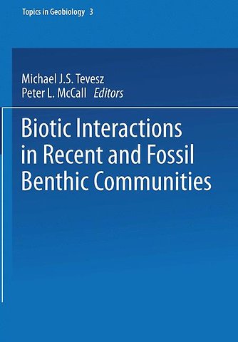 Biotic Interactions in Recent and Fossil Benthic Communities