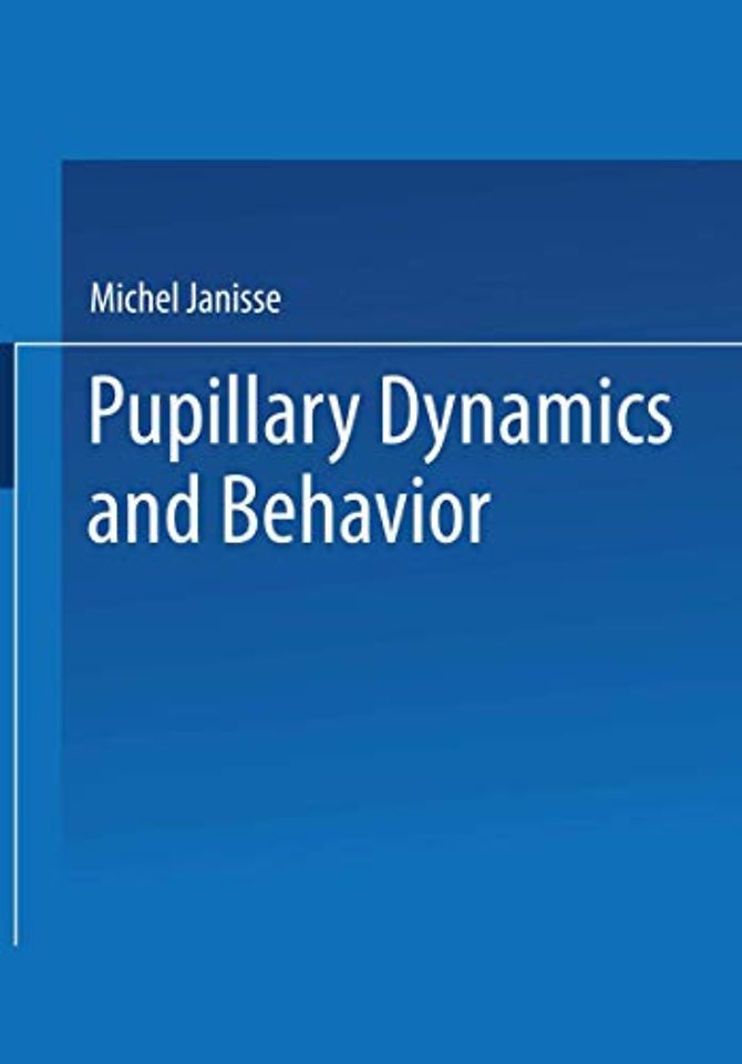Pupillary Dynamics and Behavior