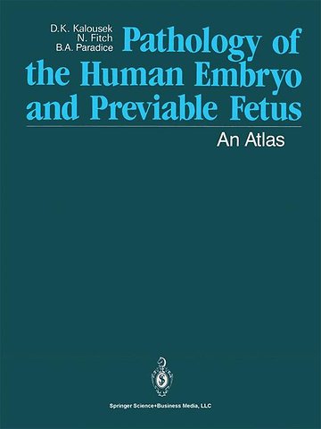 Pathology of the Human Embryo and Previable Fetus