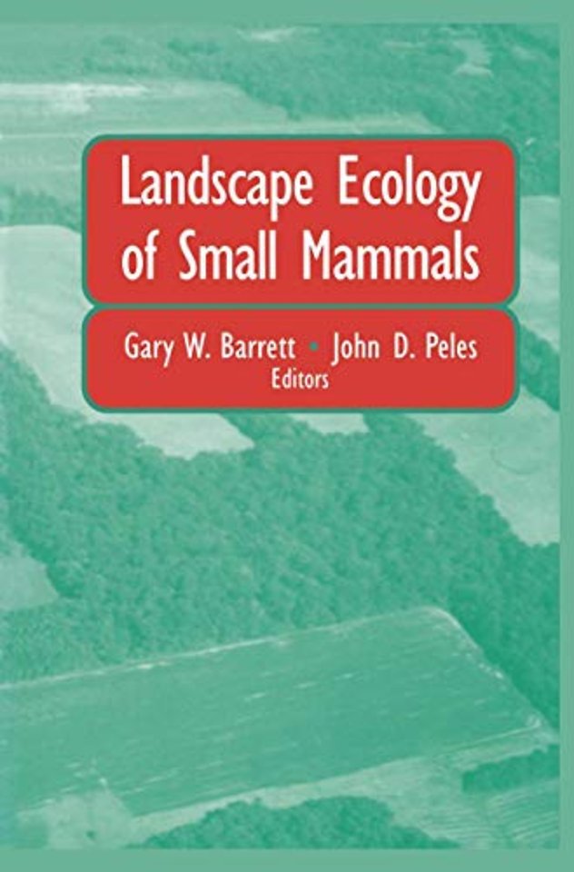 Landscape Ecology of Small Mammals