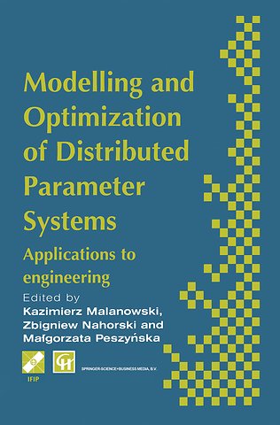 Modelling and Optimization of Distributed Parameter Systems Applications to engineering