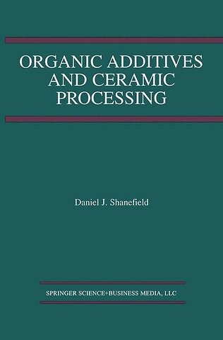 Organic Additives and Ceramic Processing