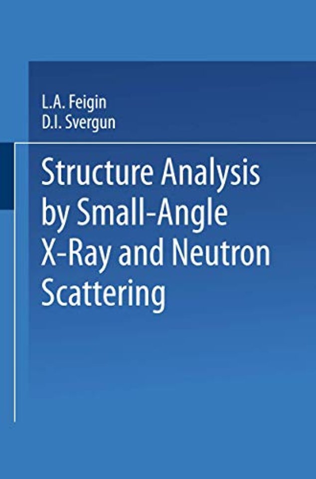 Structure Analysis by Small-Angle X-Ray and Neutron Scattering