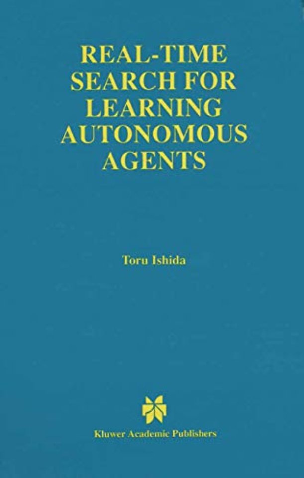 Real-Time Search for Learning Autonomous Agents