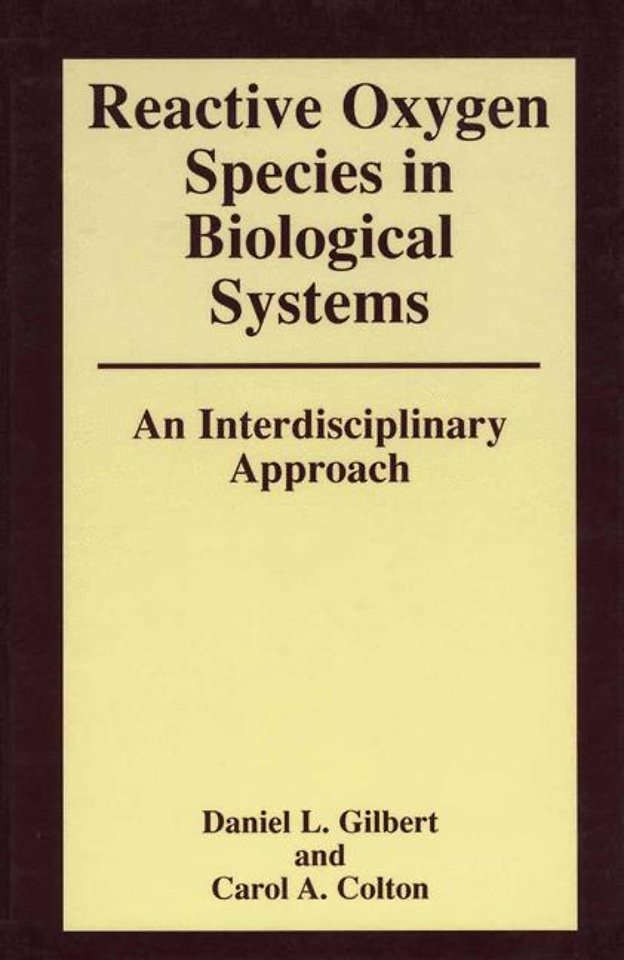 Reactive Oxygen Species in Biological Systems: An Interdisciplinary Approach