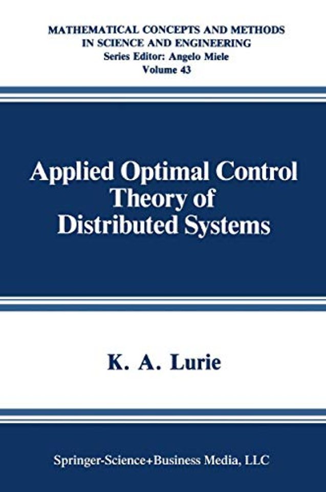Applied Optimal Control Theory of Distributed Systems