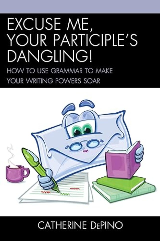 Excuse Me, Your Participle's Dangling
